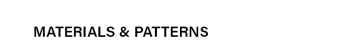 Materials and Patterns