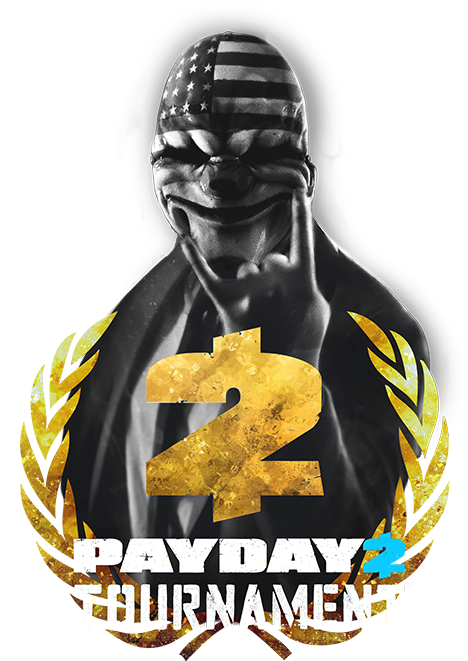 PAYDAY 2 Tournament