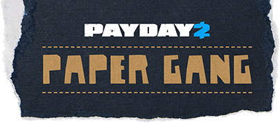 PAYDAY 2: Paper Gang