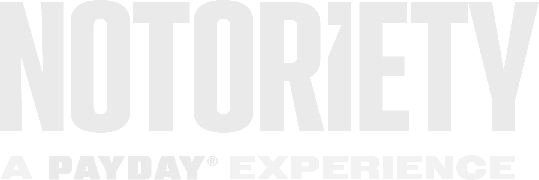 Notoriety: A PAYDAY&trade; Experience